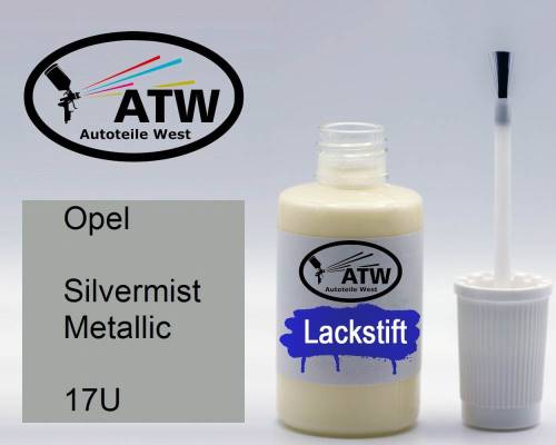 Opel, Silvermist Metallic, 17U: 20ml Lackstift, von ATW Autoteile West.